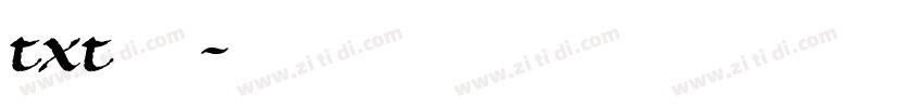 txt 常规字体转换